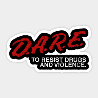 DARE To Resist Drug And Violence Sticker